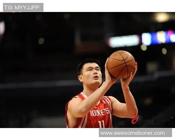 姚明如何通过科学训练与数据分析在NBA实现职业生涯的辉煌与突破
