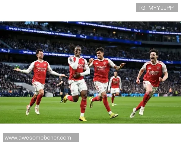 英超激战阿森纳大胜热刺五球狂潮十大精彩进球回顾